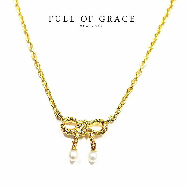 パール 【VoCE 雑誌掲載】【再入荷】【楽天スーパーセール 50％OFF】≪FULL OF GRACE≫ フルオブグレイス 真珠 パール リボン モチーフ ネックレス Pearl Ribbon Gold Necklace (Gold) レディース ギフト ラッピング