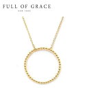 【再入荷】≪FULL OF GRACE≫ フルオブグレイスゴールド サークル ネックレス PearlCircle Necklace (Gold) レディース ギフト ラッピング