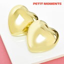 【待望の最新作】≪PETiT MOMENTS≫ プチモーメント ボリューム ハート ぷっくり スタッズ ピアス ゴールド バレエコア Heart Stud Earrings (Gold) レディース