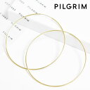【待望の最新作】≪PILGRIM≫ ピルグリム 華奢 ビッグ フープ ピアス XLサイズ 大きめ ゴールド SANNE XL Earrings (Gold) レディース ギフト ラッピング