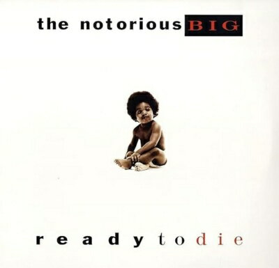 Notorious B.I.G｜Ready To Dieの商品画像