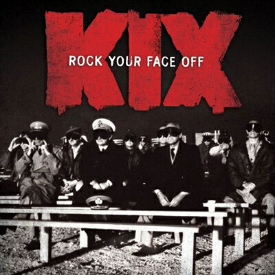 洋楽 K-ROCK KIX『Rock Your Face Off』レビュー｜19年ぶりの復活！80年代